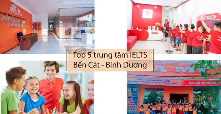 Top 5 trung tâm IELTS Bến Cát uy tín nhất