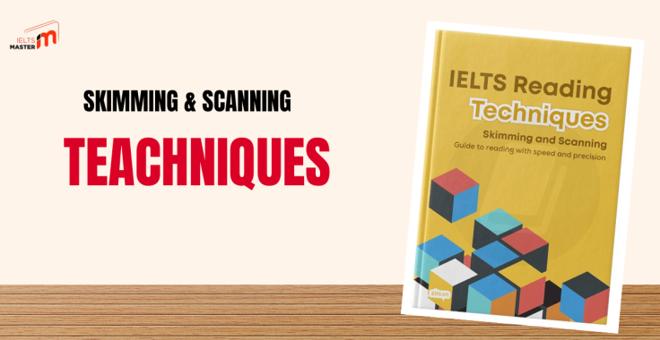 Tối Ưu Điểm IELTS Reading với Sách “IELTS Reading Techniques – Skimming and Scanning”