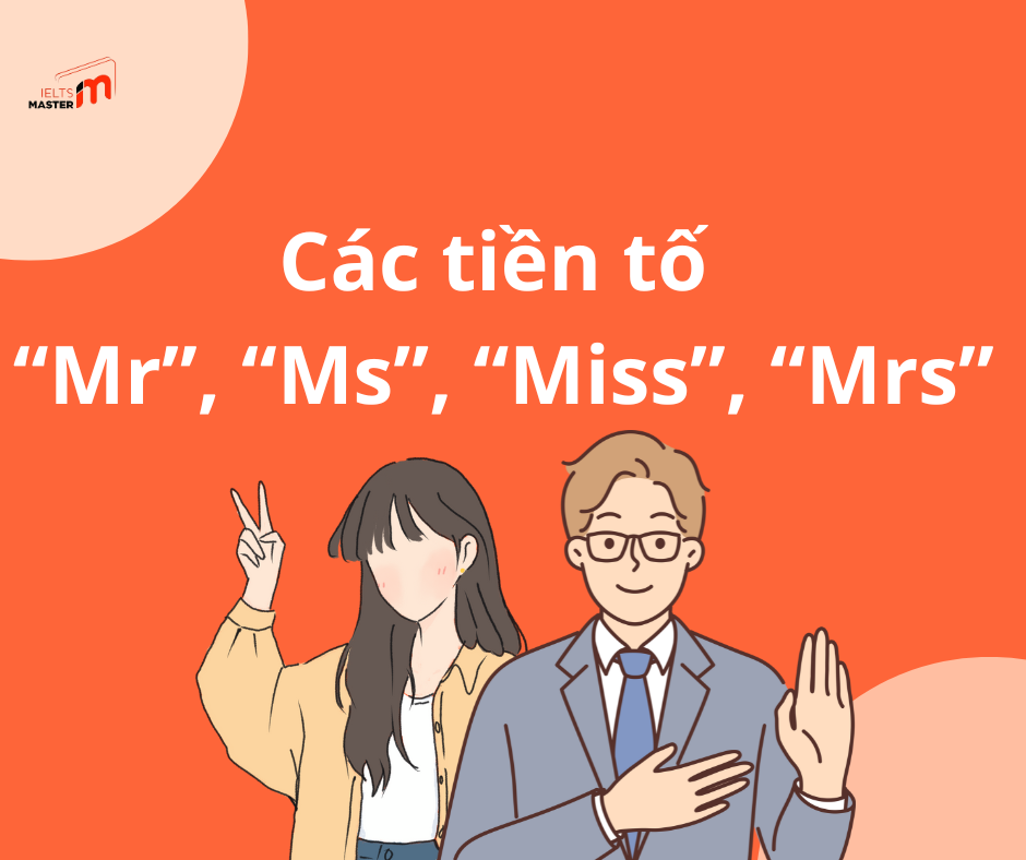 Mr, Ms, Miss, Mrs: 