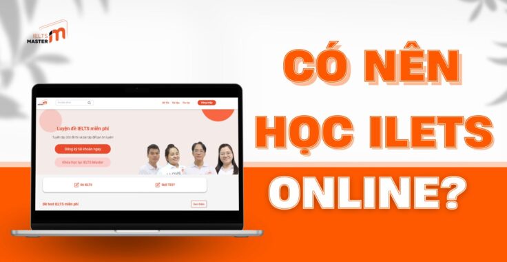 CÓ NÊN HỌC IELTS ONLINE?