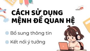 Cách sử dụng mệnh đề quan hệ 