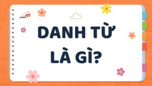 Danh từ là gì?