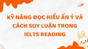  Kỹ Năng Đọc Hiểu Ẩn Ý Trong IELTS Reading