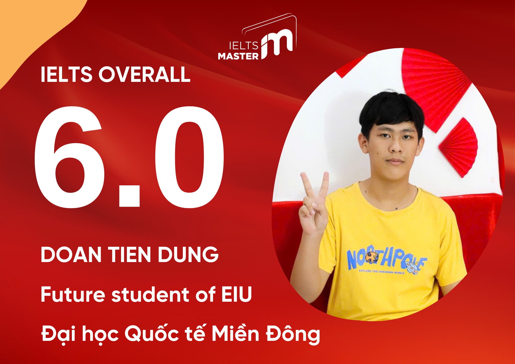 Dũng đạt IELTS 6.0 tại IELTS Master Bình Dương, đủ điều kiện học Đại học Quốc tế Miền Đông (EIU)