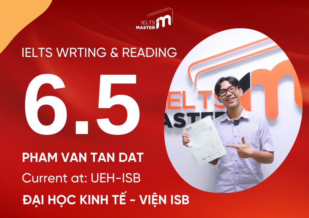 Tấn Đạt – Sinh viên UEH ISB đạt IELTS sau 9 tuần học tại IELTS Master Bình Dương.