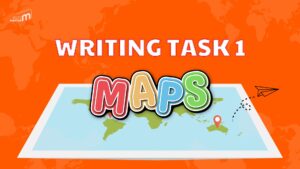 IELTS Task 1 Maps