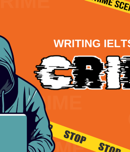 Hướng dẫn chi tiết viết bài IELTS Writing Task 2 chủ đề Crime