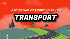 IELTS Writing Task 2 Chủ đề Transport