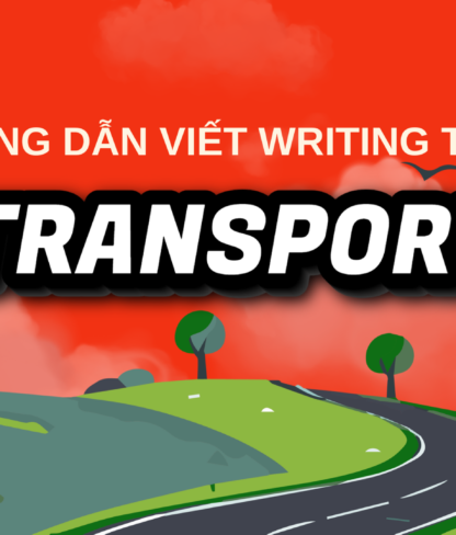 IELTS Writing Task 2 Chủ đề Transport