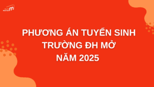 Phương thức xét tuyển đại học Mở năm 2025