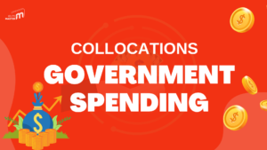 Collocations chủ đề Government Spending