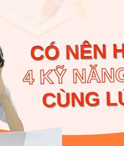 Phương pháp học 4 kỹ năng IELTS