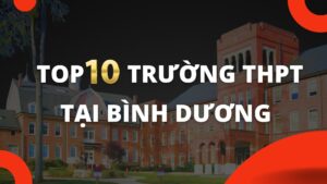 trường cấp 3 công lập tốt ở Bình Dương