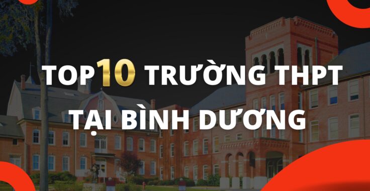 Trường cấp 3 công lập tốt ở Bình Dương – Lựa chọn hàng đầu cho học sinh THPT