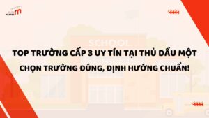 Trường cấp 3 tại Thủ Dầu Một