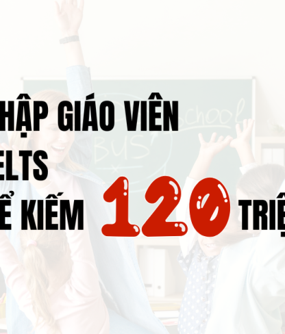 Thu nhập giáo viên dạy IELTS
