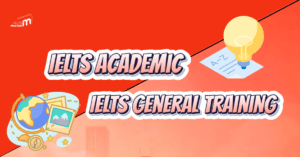 IELTS Academic hay General Training