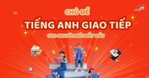 chủ đề tiếng Anh giao tiếp