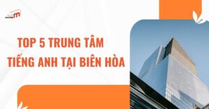 trung tâm tiếng anh tại biên hòa