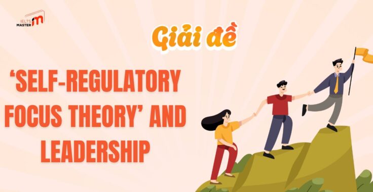 IELTS LISTENING SECTION 4: Đáp án ‘Self-regulatory focus theory’ and leadership