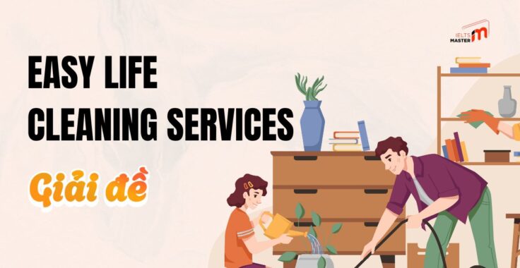 Practice Cam 17 Listening Test 04: Đáp án Easy Life Cleaning Services