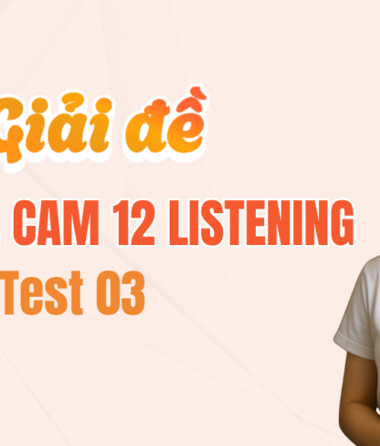 Practice Cam 12 Listening Test 03