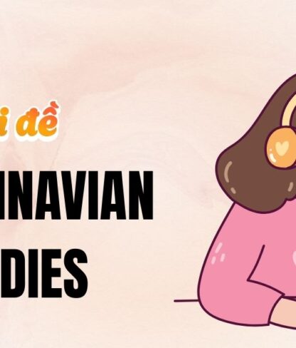  IELTS Listening Part 3: Đáp án Scandinavian Studies