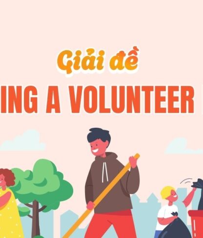 Đáp án Becoming a volunteer for ACE