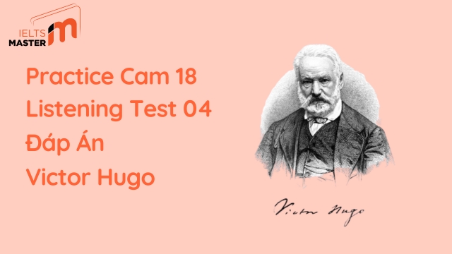 ielts-listening-section-4-dap-an-victor-hugo