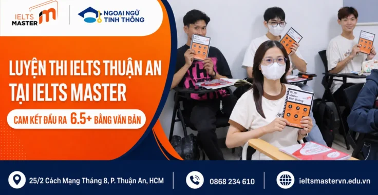 Luyện thi IELTS Thuận An: Lộ trình 6.5+ cá nhân hóa