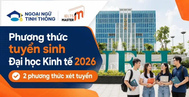 Phương thức tuyển sinh Đại học Kinh tế 2026 | UEH