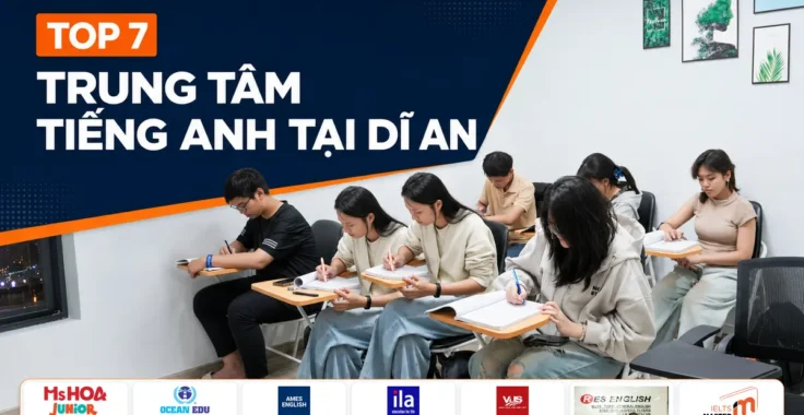 Top 7 trung tâm tiếng Anh ở Dĩ An Bình Dương đáng tham khảo