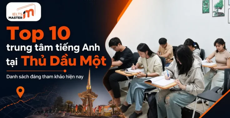 Top 10 trung tâm tiếng Anh ở Thủ Dầu Một Bình Dương uy tín năm 2026