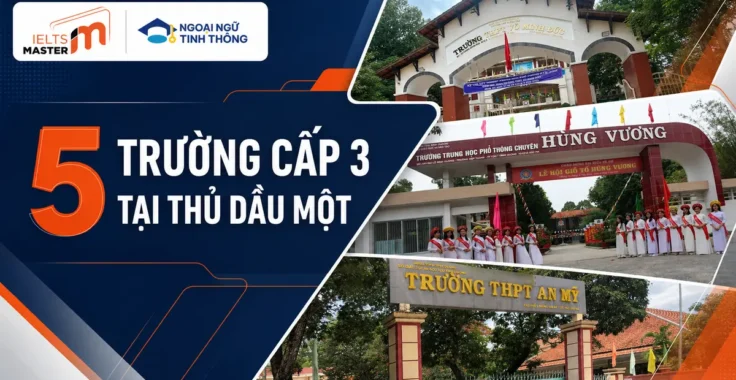 Trường cấp 3 tại Thủ Dầu Một: 5 lựa chọn 2026