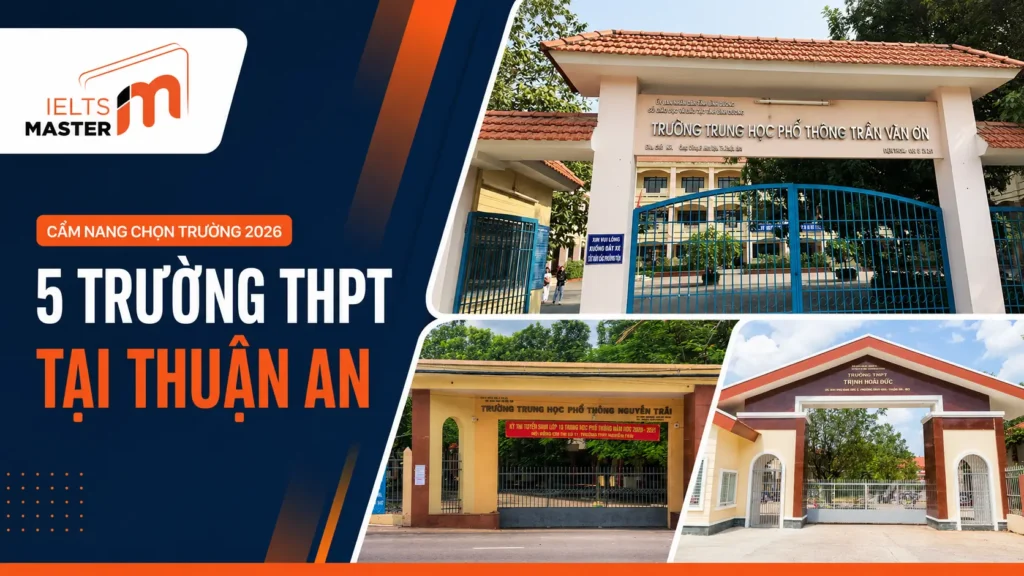 5 trường THPT tại Thuận An phụ huynh nên tham khảo năm 2026