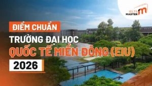 diem-chuan-dai-hoc-quoc-te-mien-dong-2026