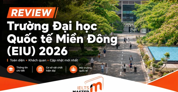 Review Đại học Quốc tế Miền Đông (EIU) Bình Dương chất lượng 2026