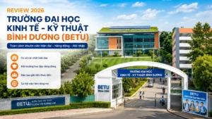 review-truong-dai-hoc-kinh-te-ky-thuat-binh-duong-2026