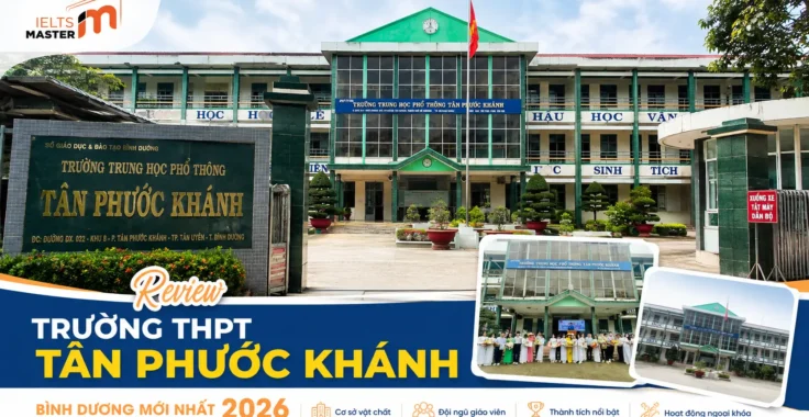 Review trường THPT Tân Phước Khánh Bình Dương chất lượng 2026